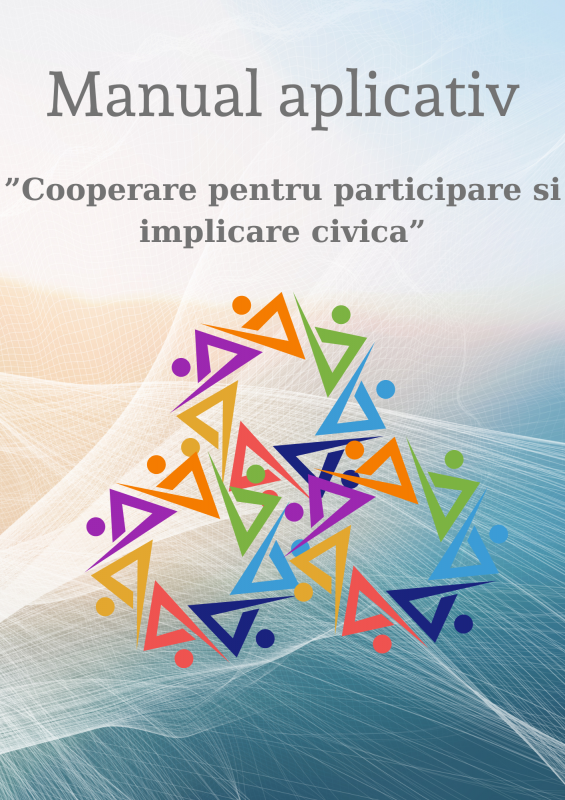 Manual aplicativ Cooperare pentru participare si implicare civica
